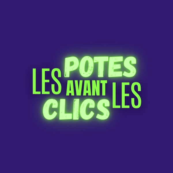 Artwork for Les Potes avant les Clics