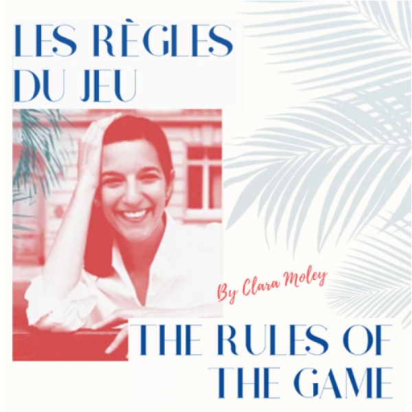 Artwork for Les Règles du Jeu par Clara Moley // The Rules of the Game by Clara Moley