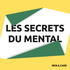 Les secrets du mental