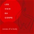 Les Voix du Corps | Voices of A Body
