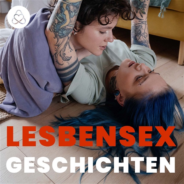 Artwork for Lesbensex Geschichten 🔥 Heiße Audio Geschichten