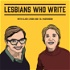 Lesbians Who Write Podcast