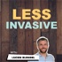 Less Invasive