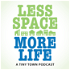 Less Space More Life: A Tiny Town Podcast