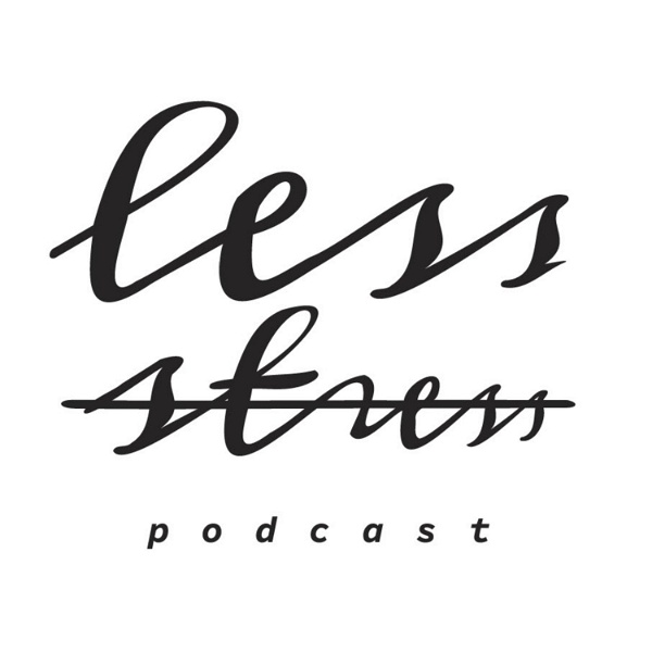 Artwork for Less Stress Podcast