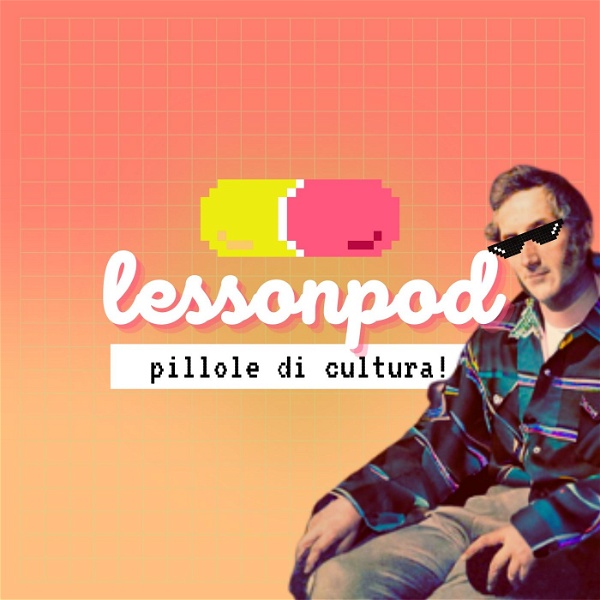 Artwork for LessonPod: pillole di cultura!