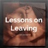 Lessons on Leaving