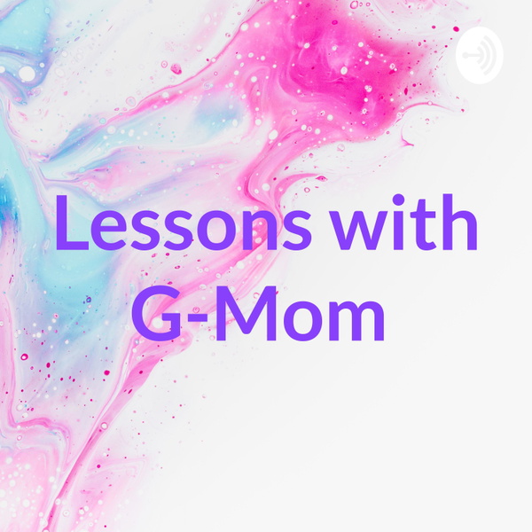 Artwork for Lessons with G-Mom