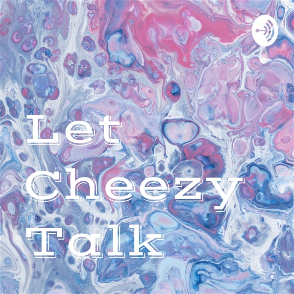 Artwork for Let Cheezy Talk