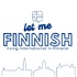 Let Me Finnish: Living International in Finland