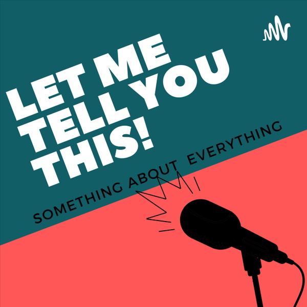 Artwork for Let Me Tell You This!