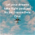 Let your dreams take flight podcast by Lei France Dela Cruz