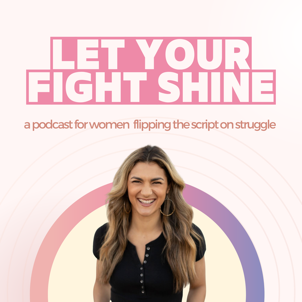 Artwork for Let Your Fight Shine