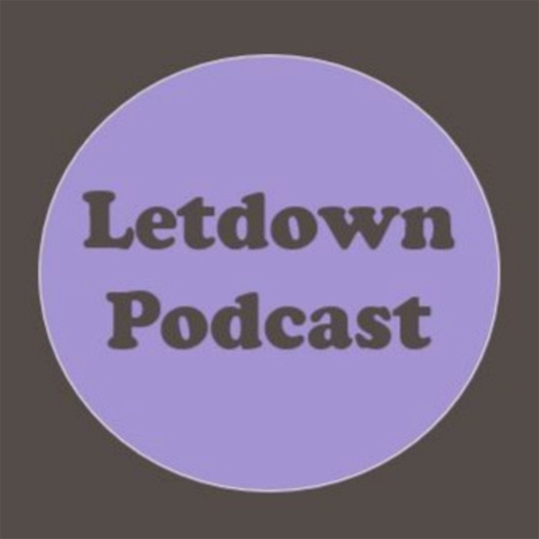 Artwork for Letdown Podcast
