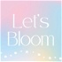 Let's Bloom