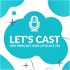 Let's Cast - Der Podcast über das Podcasten