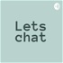 Let’s Chat