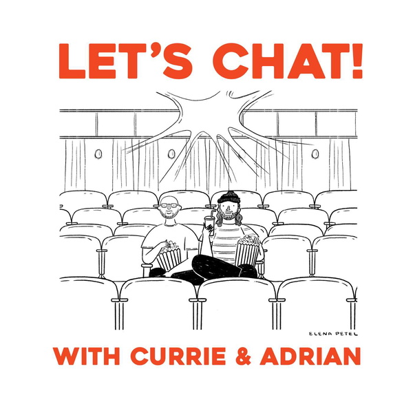 Artwork for Let's Chat! with Currie & Adrian