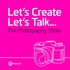 Let’s Create - The Photography Show