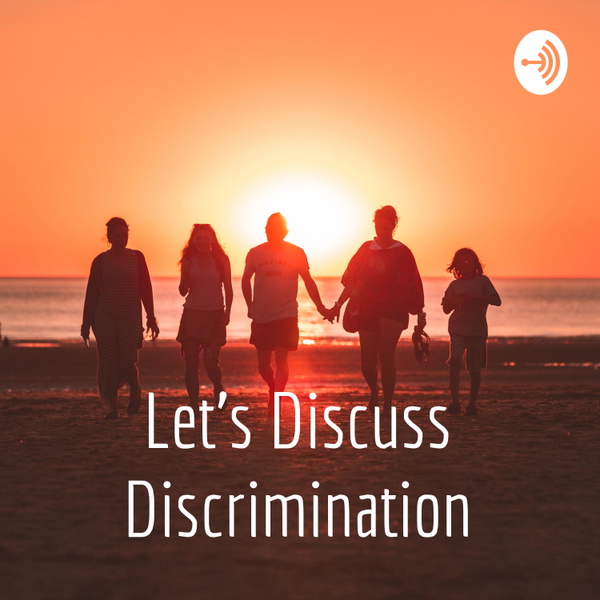 Artwork for Let's Discuss Discrimination