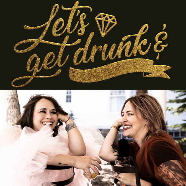 Artwork for Let's Get Drunk &