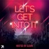 Let's Get Into It - Hosted by Sloan