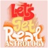 Let's Get Real Astrology