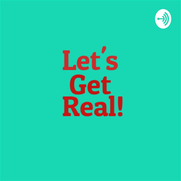 Artwork for Let's Get Real: With Carson Torres