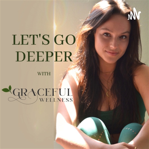 Artwork for Let’s Go Deeper- With Grace Terrell