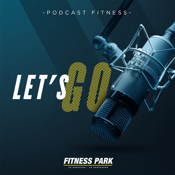 Artwork for LET’S GO, le podcast fitness