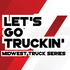 Let's Go Truckin'
