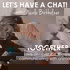 Let's Have A Chat!