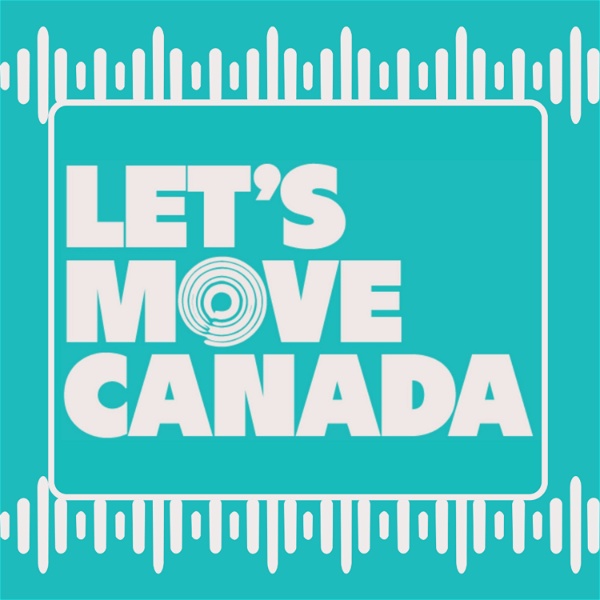 Artwork for Let's Move Canada Podcast
