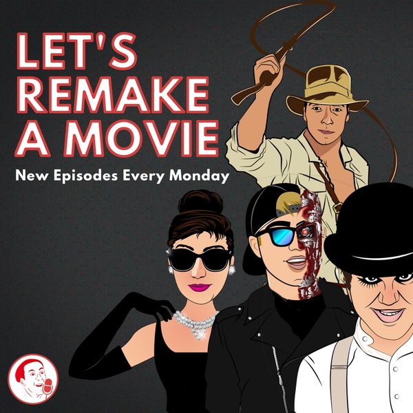 Artwork for Let's Remake A Movie