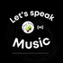 Let's Speak Music!