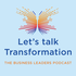 Let's talk Transformation...