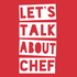 Let's Talk About Chef