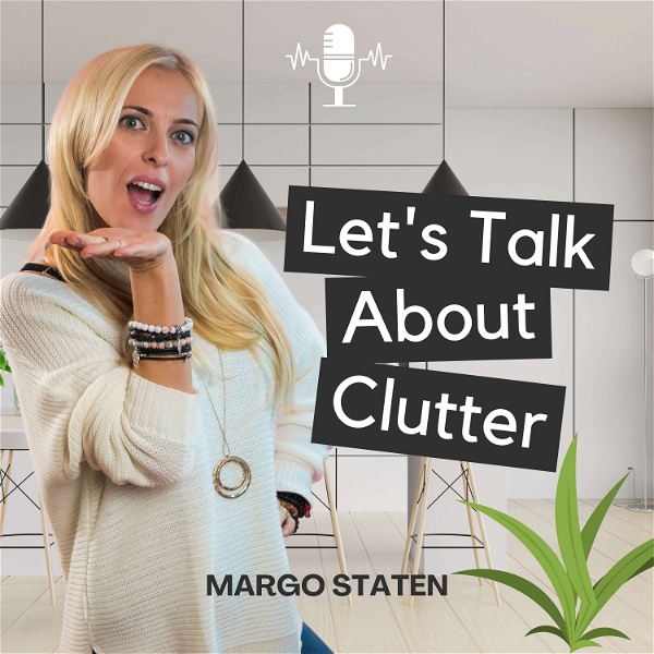 Artwork for Let's Talk About Clutter
