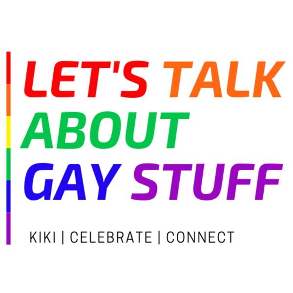 Artwork for Let's Talk About Gay Stuff