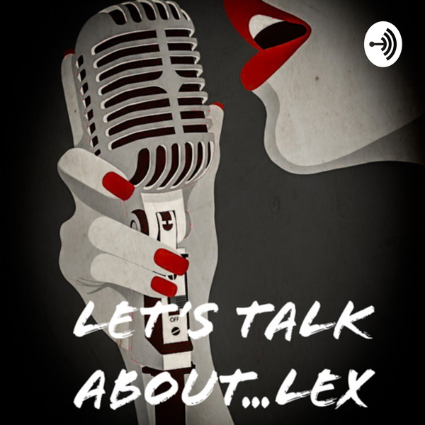 Artwork for Let’s Talk About Lex