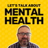 Let's Talk About Mental Health