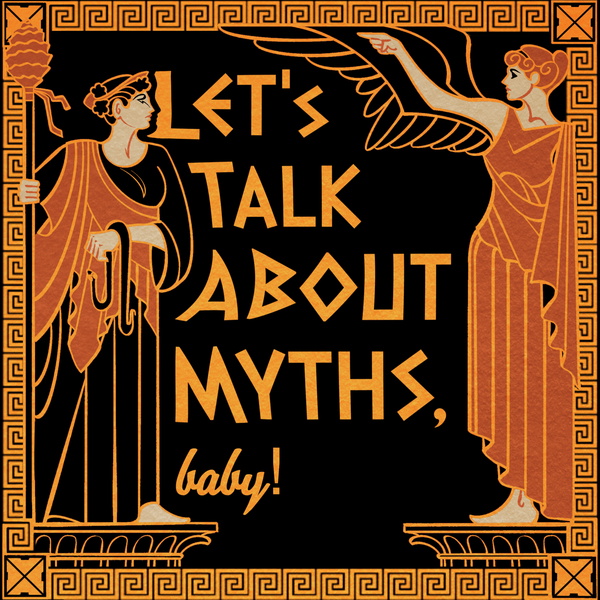 Artwork for Let's Talk About Myths, Baby! Greek & Roman Mythology Retold