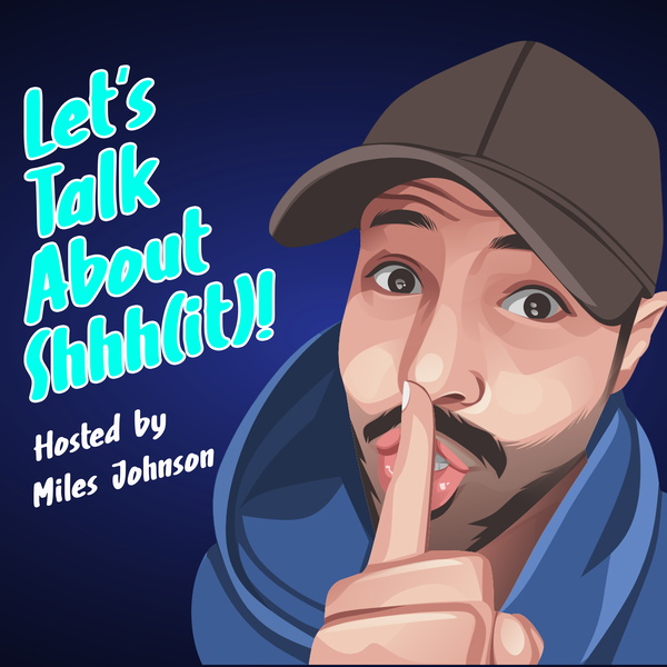 Artwork for Let's Talk About Shhh(it)!