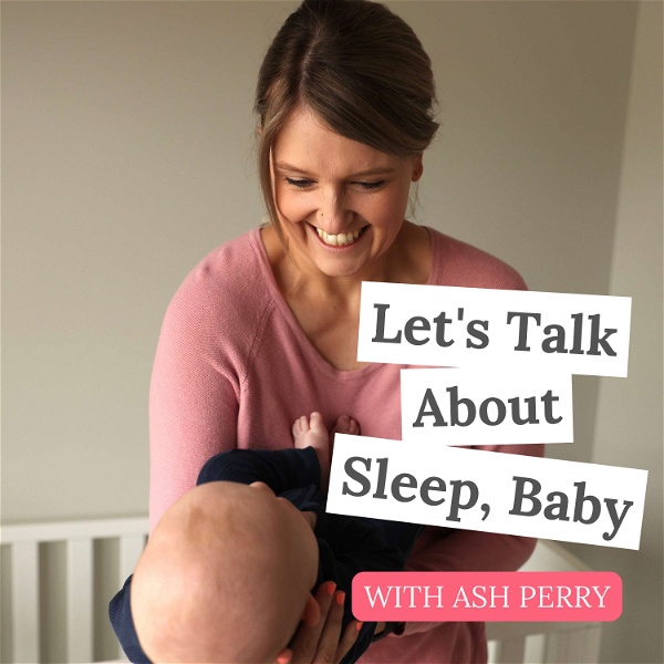 Artwork for Lets Talk About Sleep, Baby