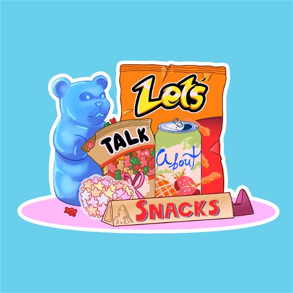 Artwork for Let's Talk About Snacks