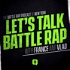 Let's Talk Battle Rap Podcast