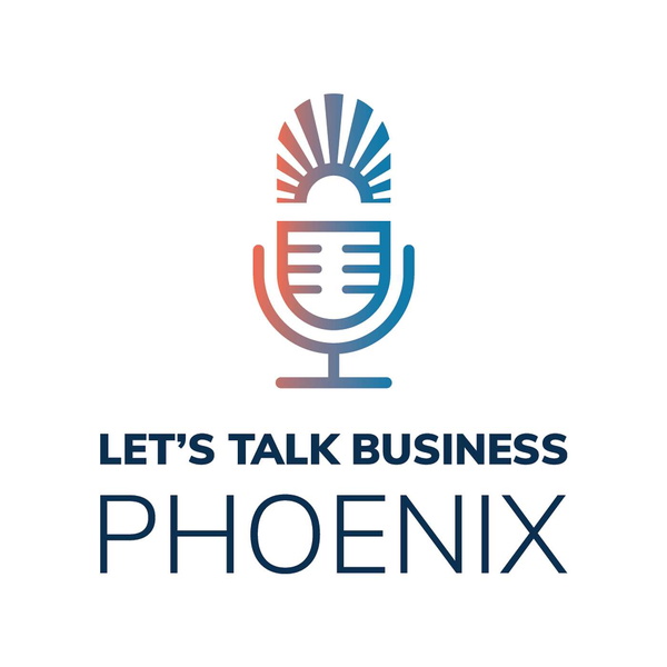 Artwork for Let's Talk Business Phoenix