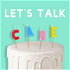 Let's Talk Cake