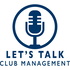 Let's Talk Club Management