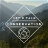 Let's Talk Conservation